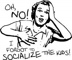 What about socialization?